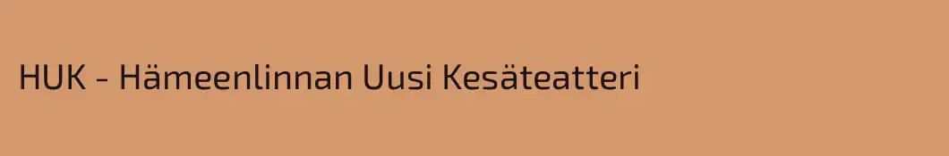 HUK - Hämeenlinnan Uusi Kesäteatteri